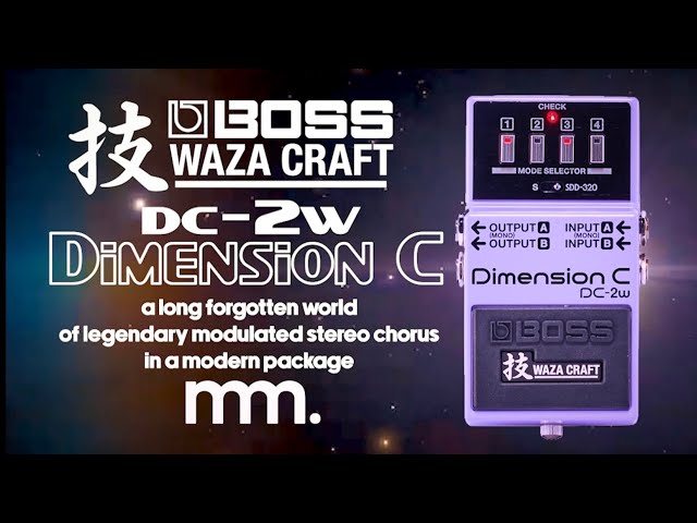 MusicMaker Presents - BOSS DC-2w DIMENSION C: Modulated Chorus