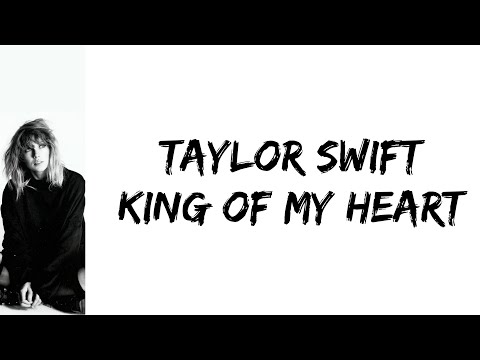 Taylor Swift - King of my heart (lyrics) - YouTube