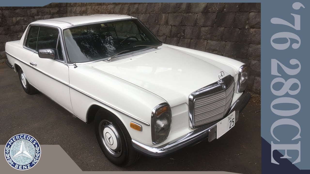 タテ目ベンツ】1976 Mercedes Benz/メルセデスベンツ 280CE - YouTube