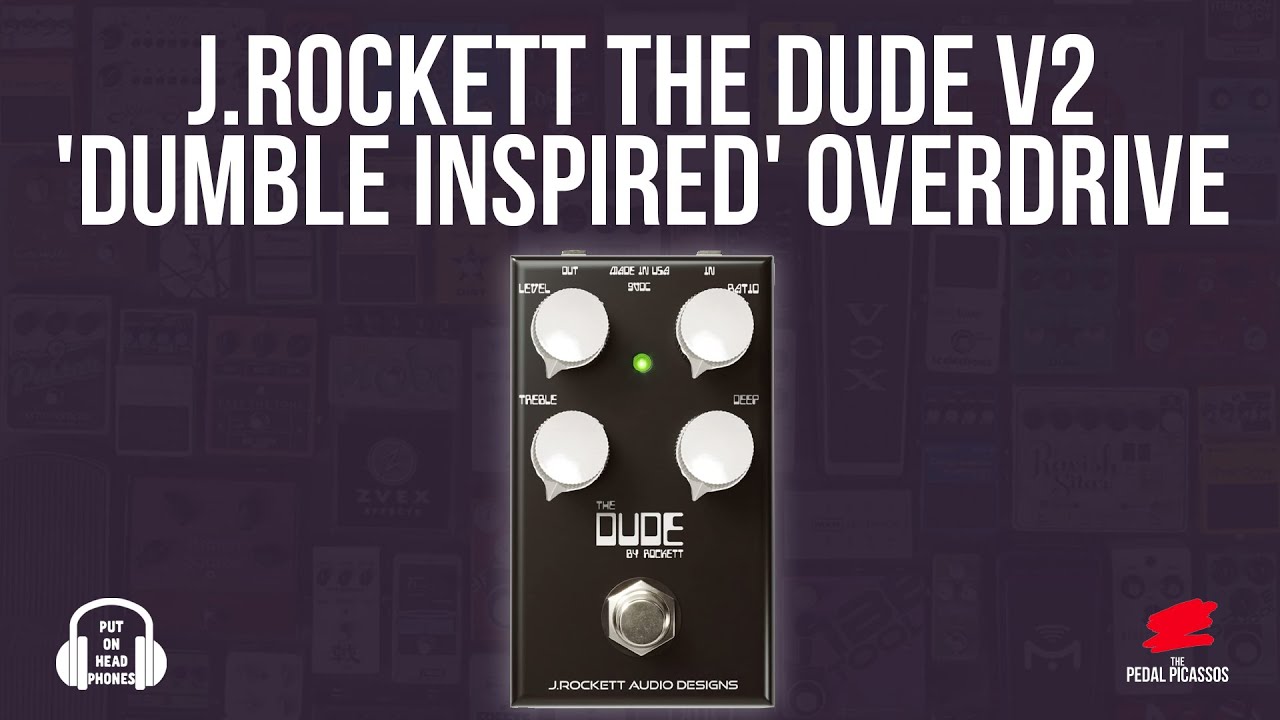 J Rockett The Dude V2 'Dumble Inspired' Overdrive - YouTube