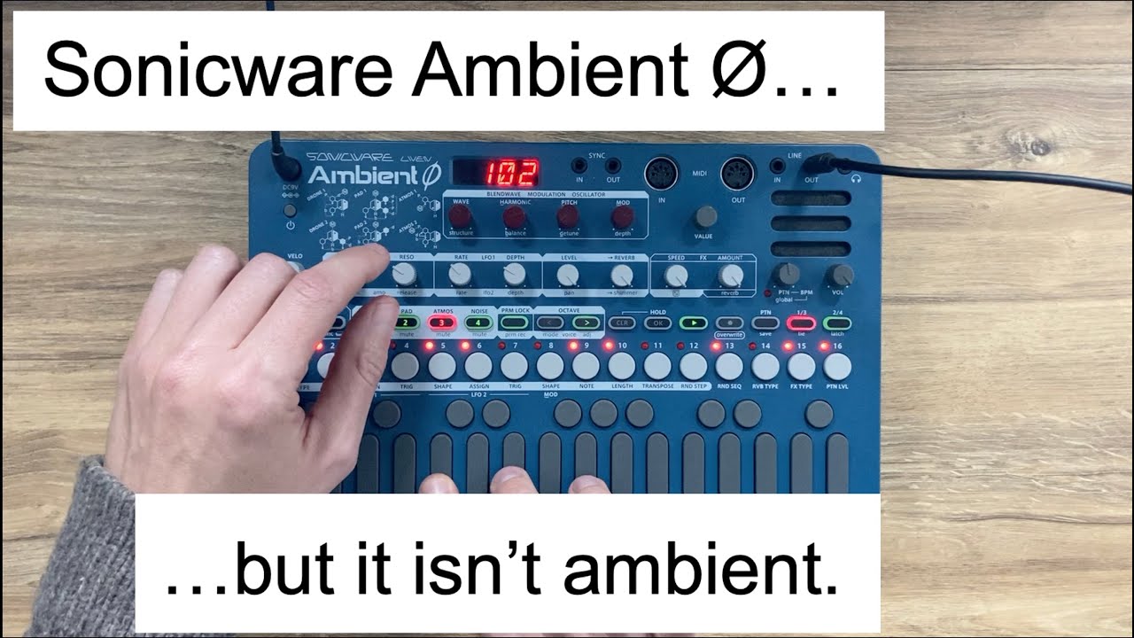 Sonicware Liven Ambient Ø |10 Short Non-Ambient Songs - YouTube