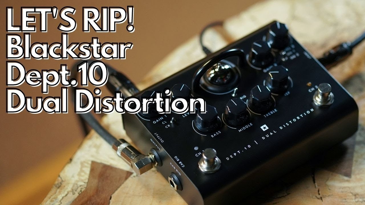 Trying the NEW Blackstar Dept 10 Dual Distortion | Let's Rip