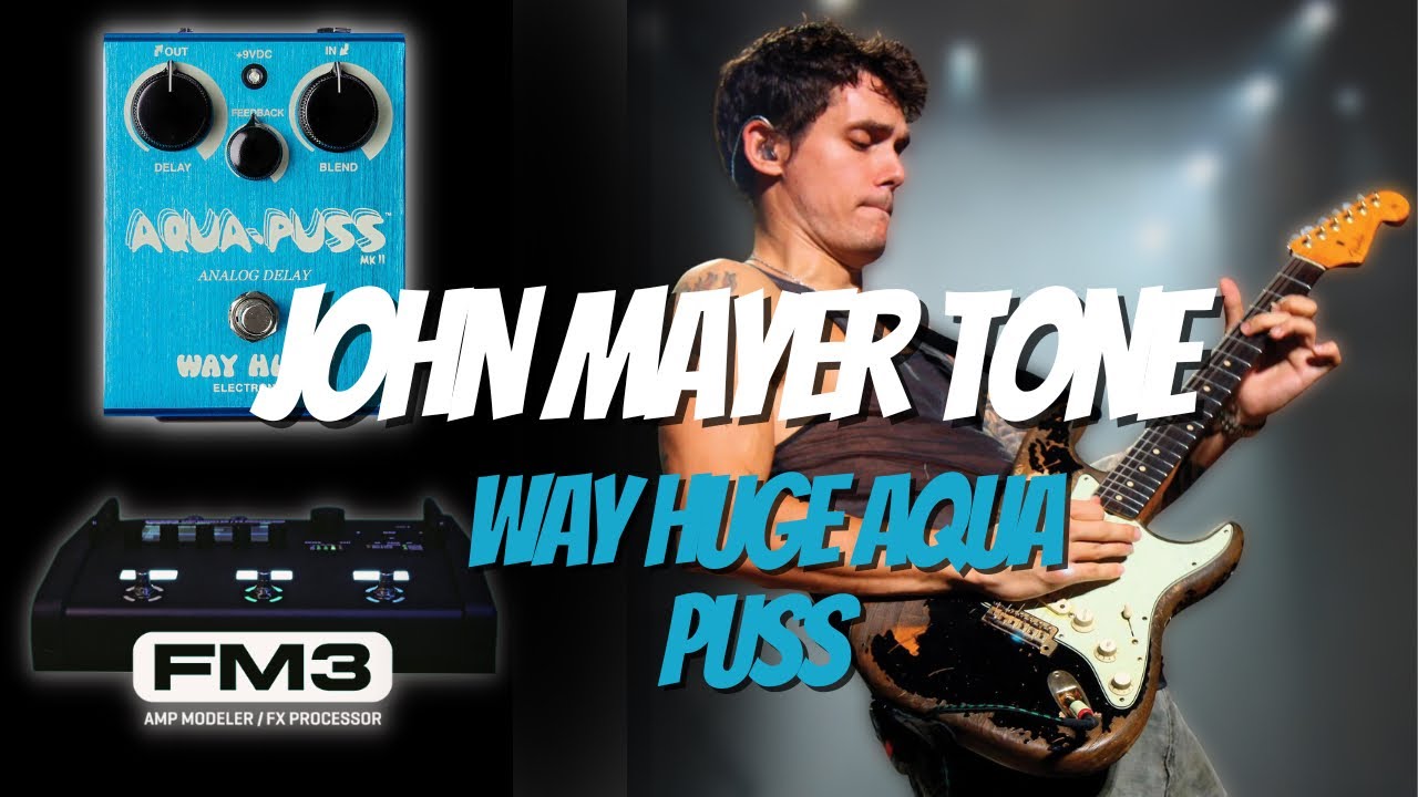John Mayer Fractal Tone Tutorial // Dialing In An Aqua Puss-esque