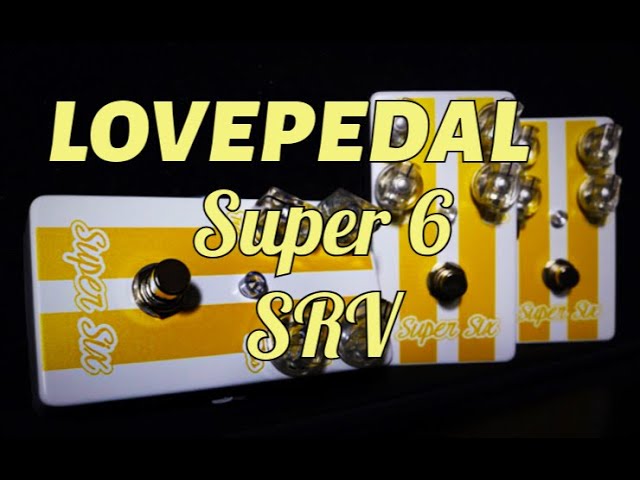 Love Pedal Super Six (SRV) MoD Review - YouTube