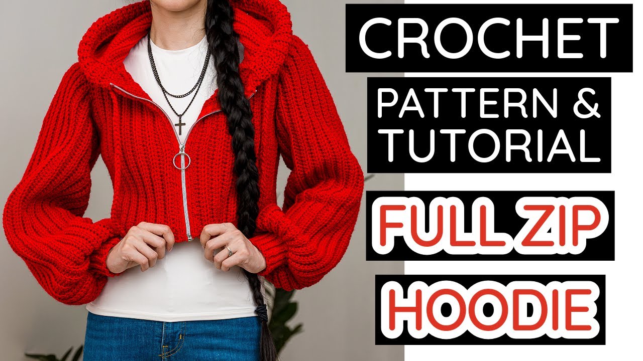 Crochet the Perfect Zip Up Hoodie with Ease | Pattern & Tutorial