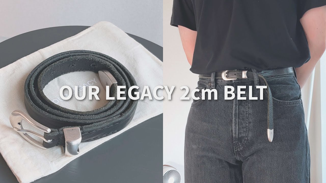 OUR LEGACY 2cm belt, I knew I had to buy it' Ep18. - YouTube