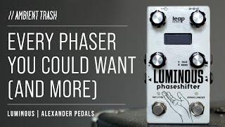 Alexander Pedals - Luminous // 6 Otherworldly Phaser Sounds - YouTube