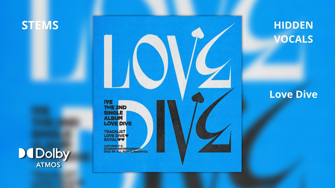 IVE - LOVE DIVE (Dolby Atmos Stems / Hidden Vocals) + DL - YouTube