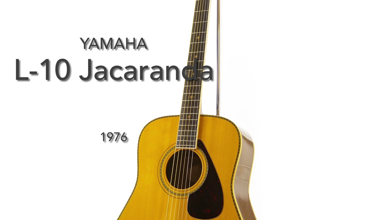 YAMAHA L-10 前期型 1976 [LAST GUITAR] - YouTube