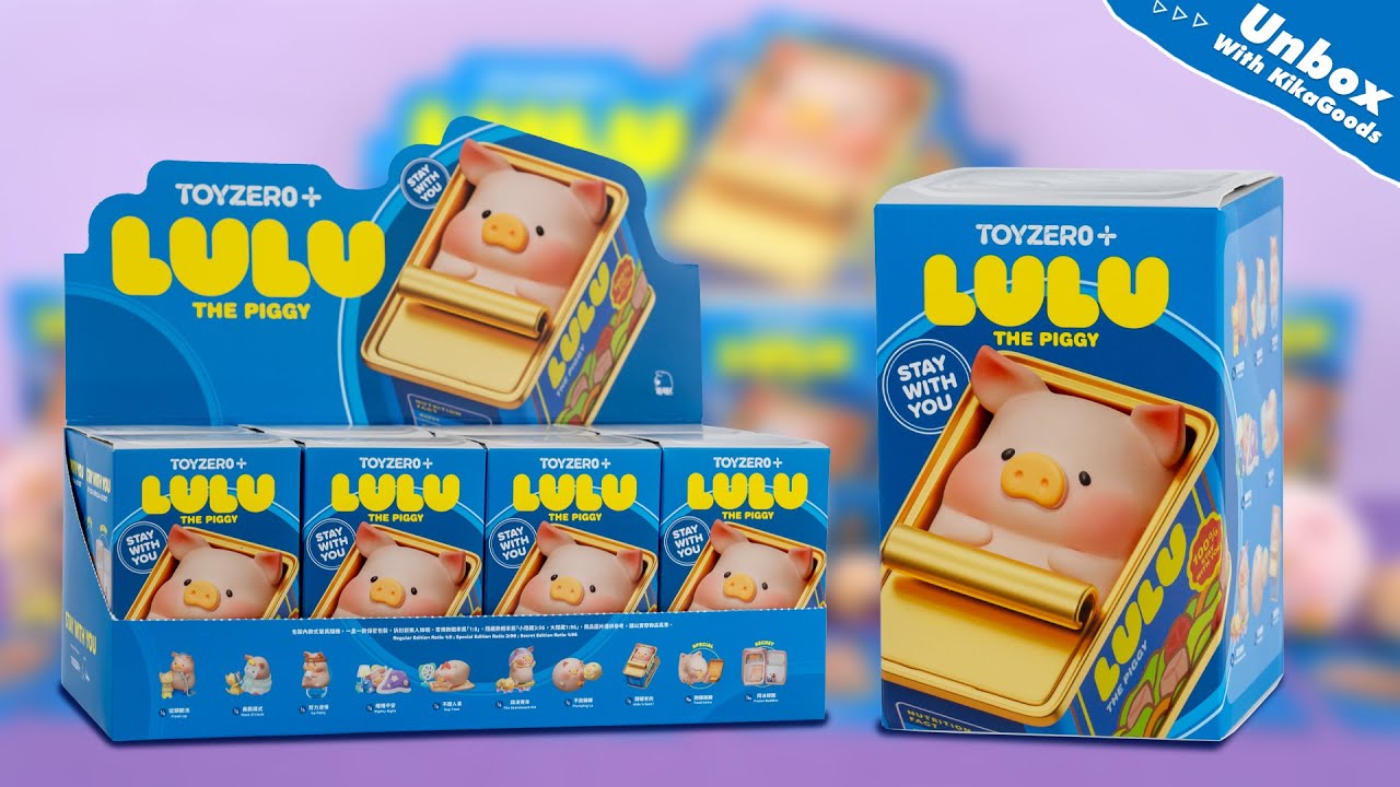 Unboxing LuLu The Piggy Stay With You Series Blind Box #kikagoods