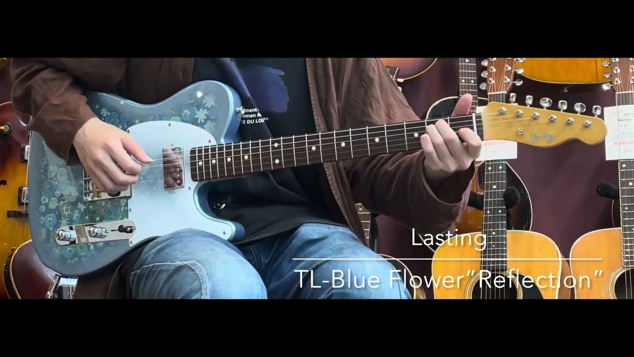 試奏動画】Lasting TL-Blue Flower”Reflection” [LASTGUITAR] - YouTube