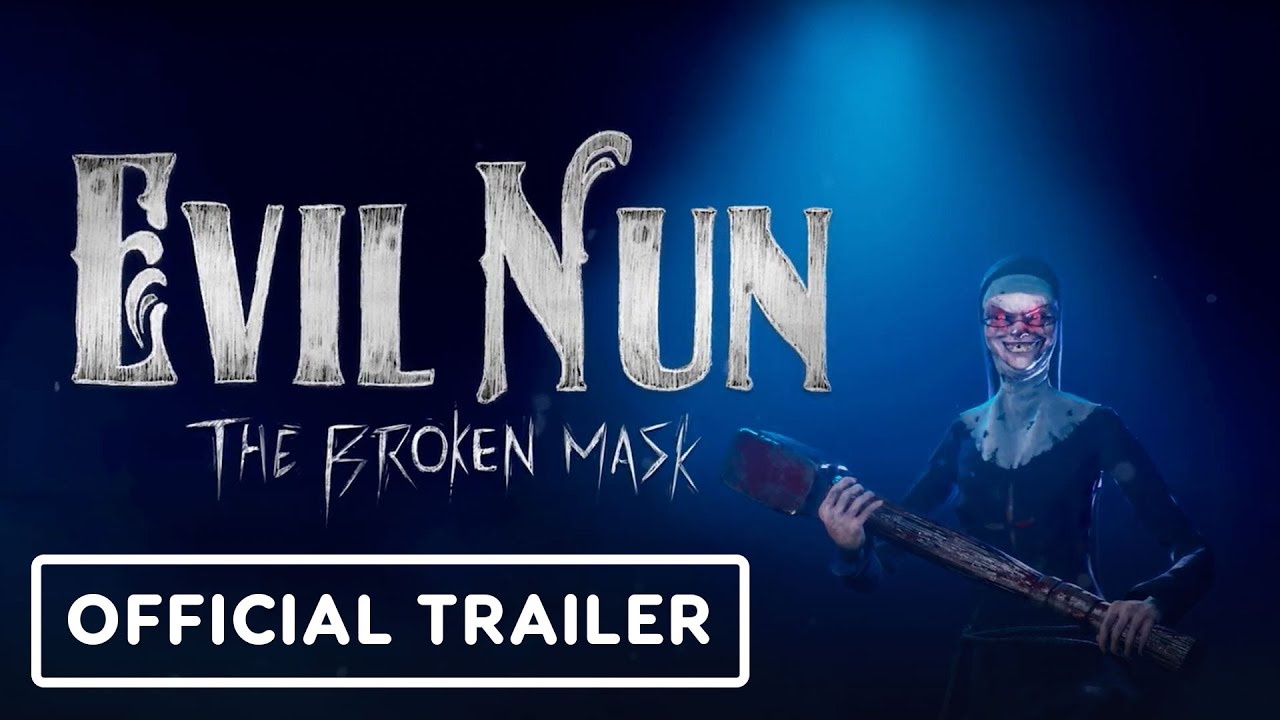 Evil Nun: The Broken Mask - Exclusive Console Announcement Trailer