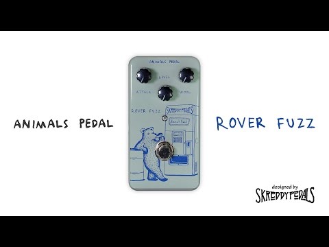 Animals Pedal | Rover Fuzz [Designed by Skreddy Pedals] - demo by