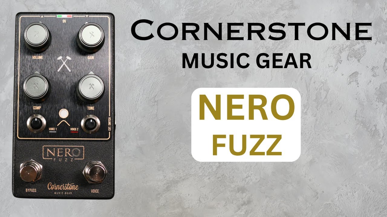 Cornerstone Music Gear NERO FUZZ - More Than Just A Fuzz Pedal