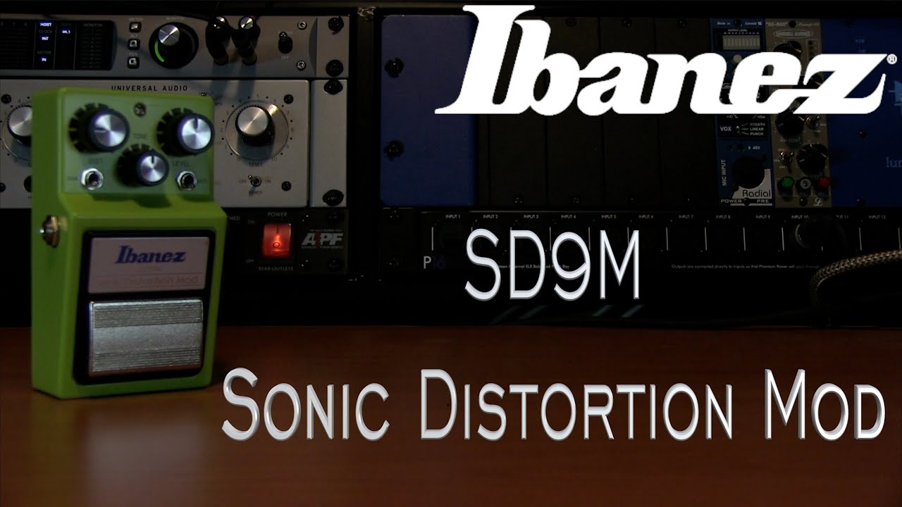 Ibanez SD9M Sonic Distortion Mod - YouTube