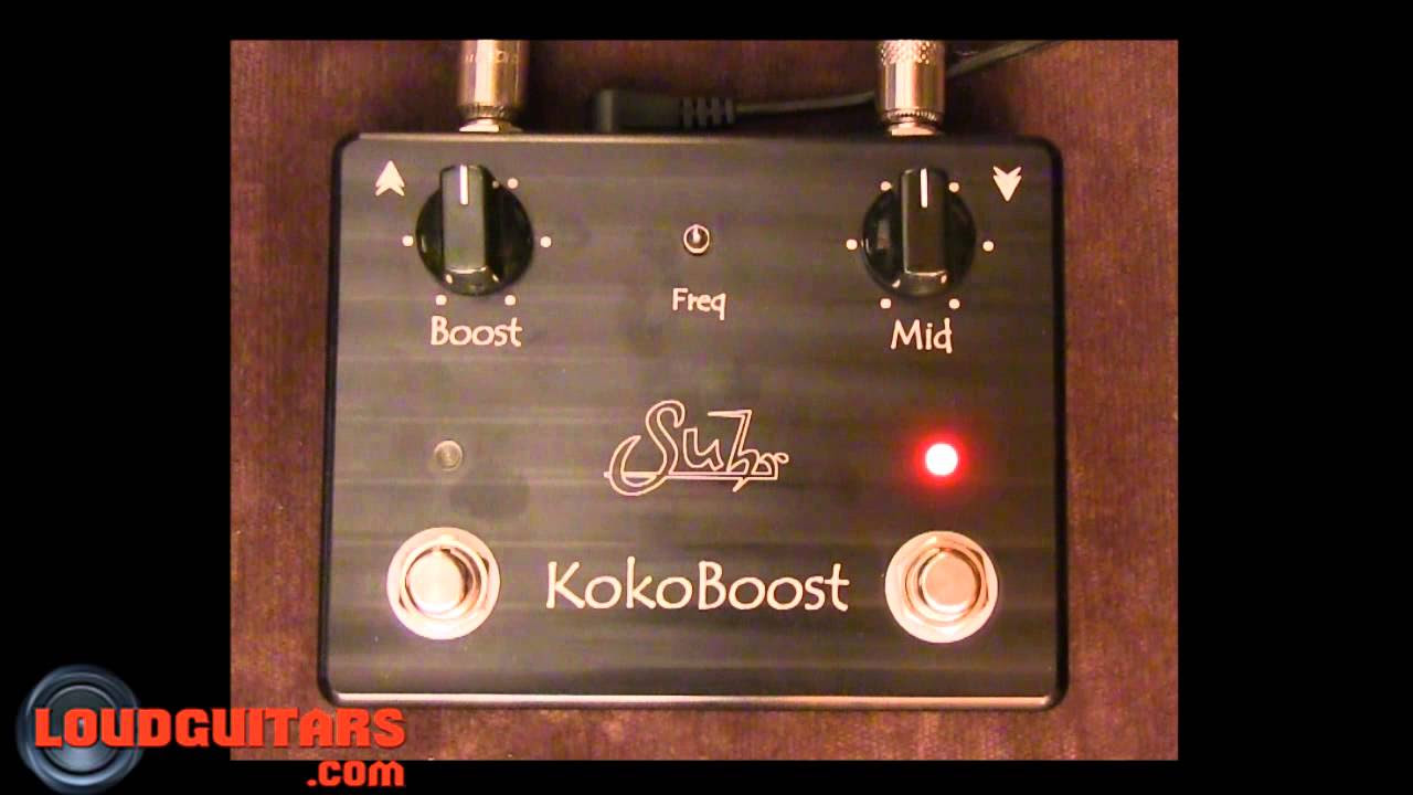 試奏動画】Suhr Koko Boost ブースター ギターエフェクター - YouTube