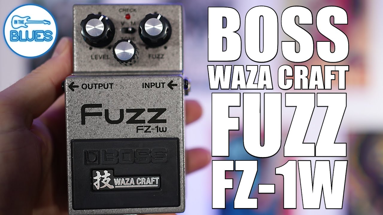 Boss FZ-1W Fuzz Waza Craft Pedal - How it Really Sounds - YouTube