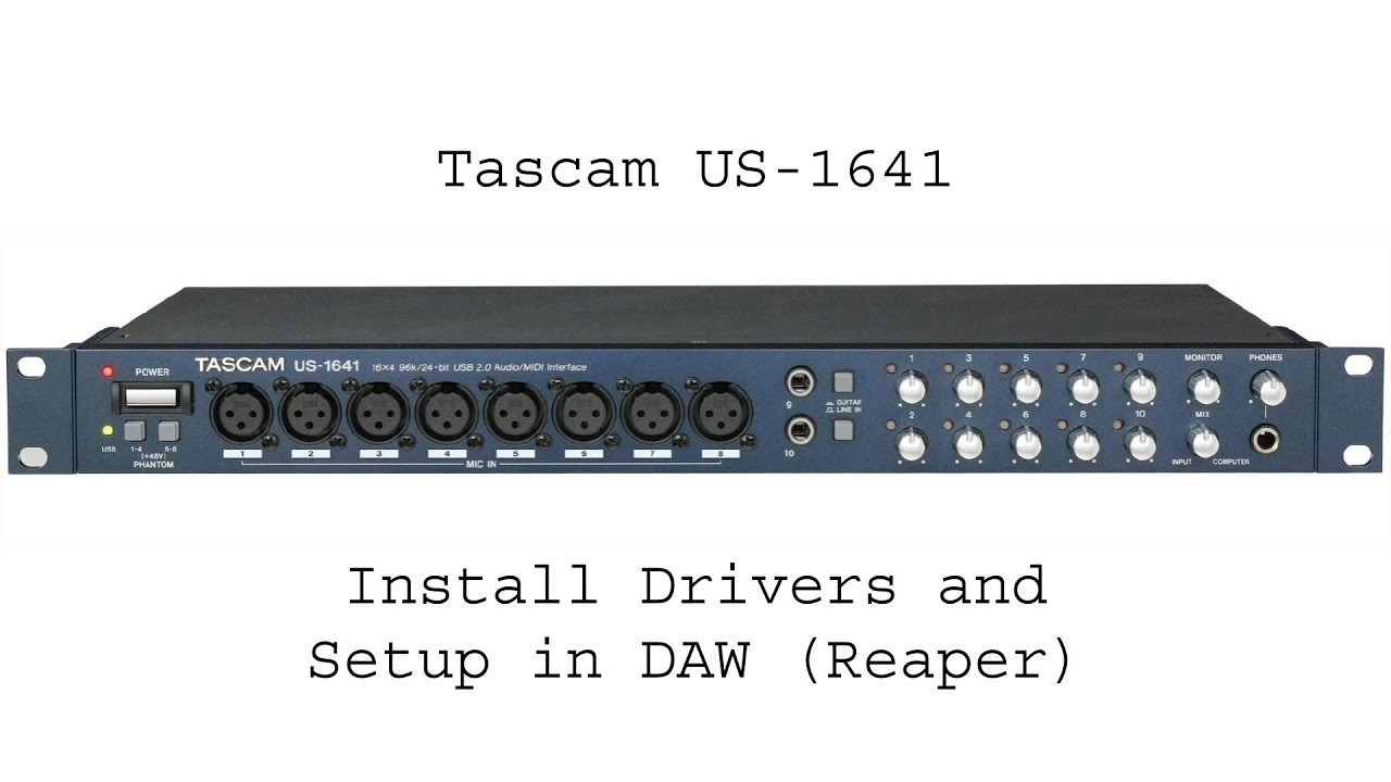 Tascam US-1641 - Install Drivers and Setup in DAW (Reaper) - YouTube