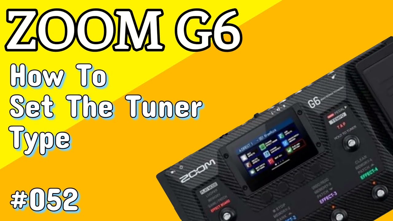 052 How To Set The Tuner Type ZOOM G6 - YouTube