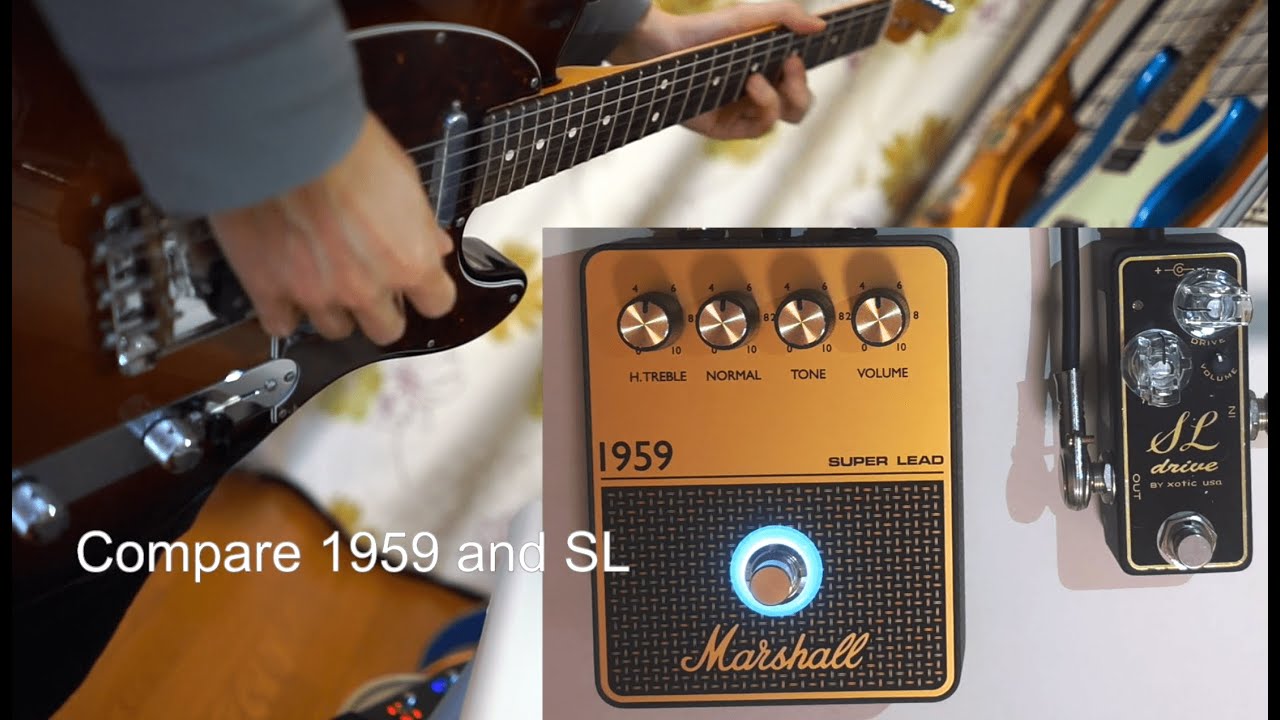 Marshall 1959 Overdrive Pedal and Xotic SL drive - YouTube