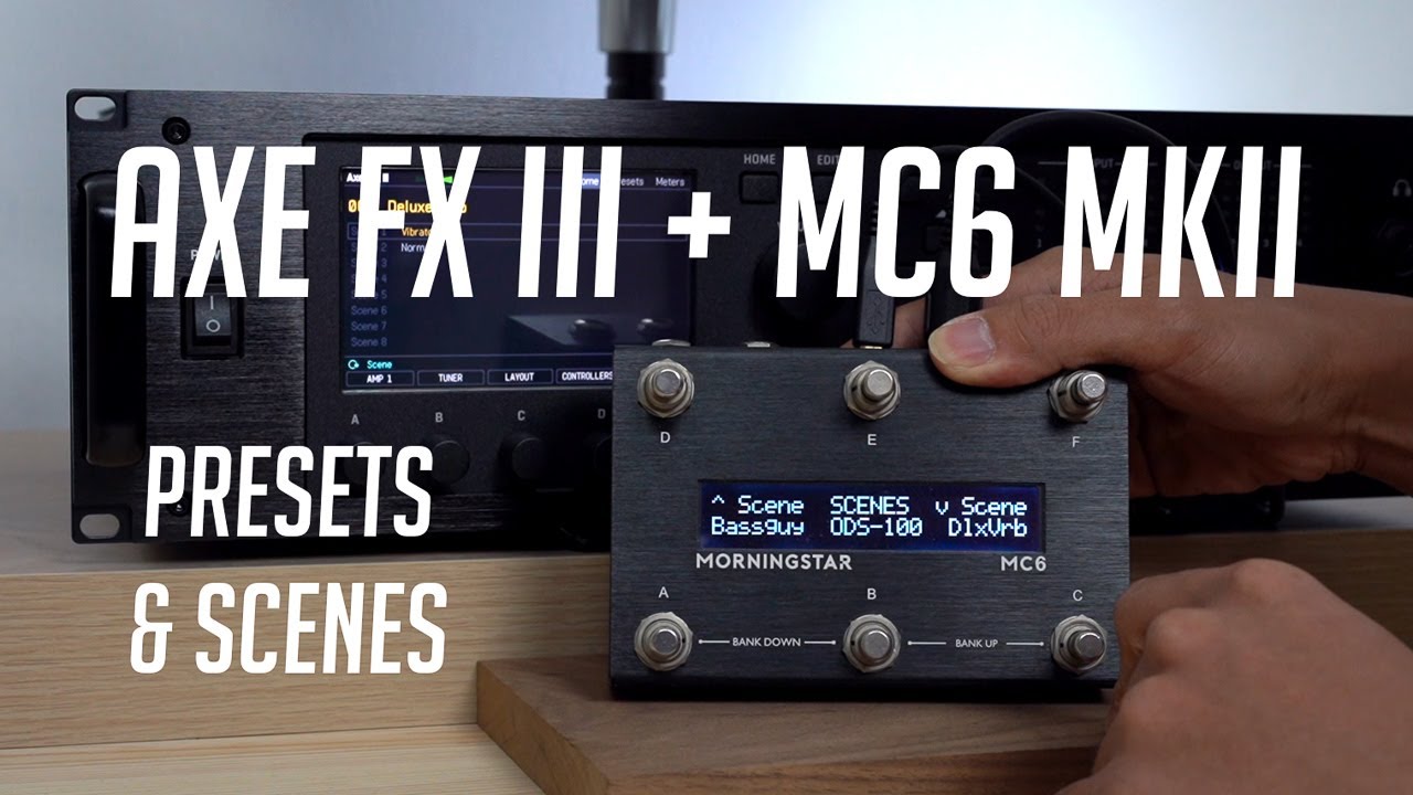Axe FX III with Morningstar MC6 MkII MIDI Foot Controller - YouTube