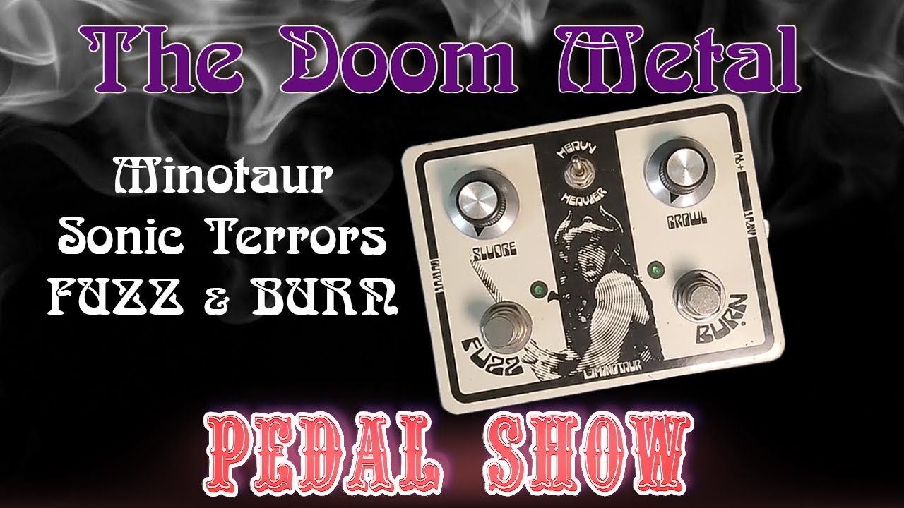 Minotaur Sonic Terrors - Fuzz & Burn \ A fuzz (with a minotaur