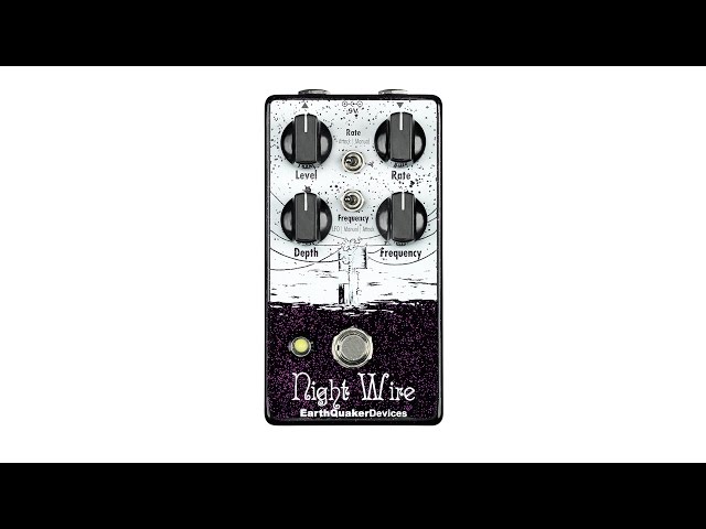 EarthQuaker Devices Night Wire Dynamic Harmonic Tremolo Demo - YouTube
