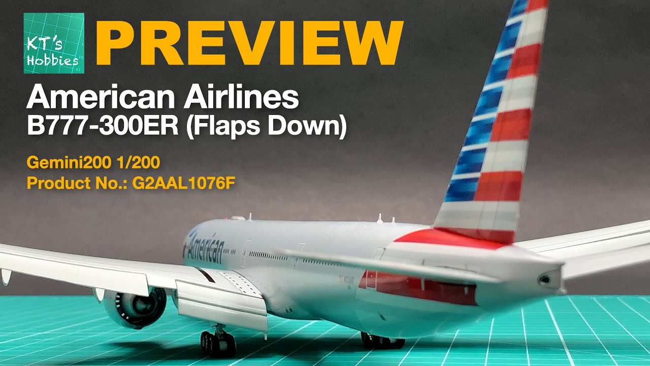 PREVIEW: Gemini200 1/200 American Airlines B777-300ER (Flaps Down