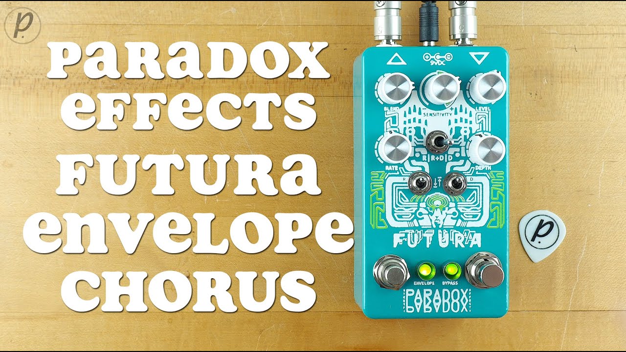 Paradox Effects Futura Envelope Chorus - YouTube