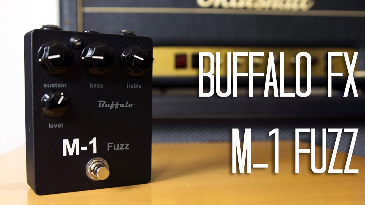 Buffalo FX - M-1 Fuzz Pedal Demo - YouTube