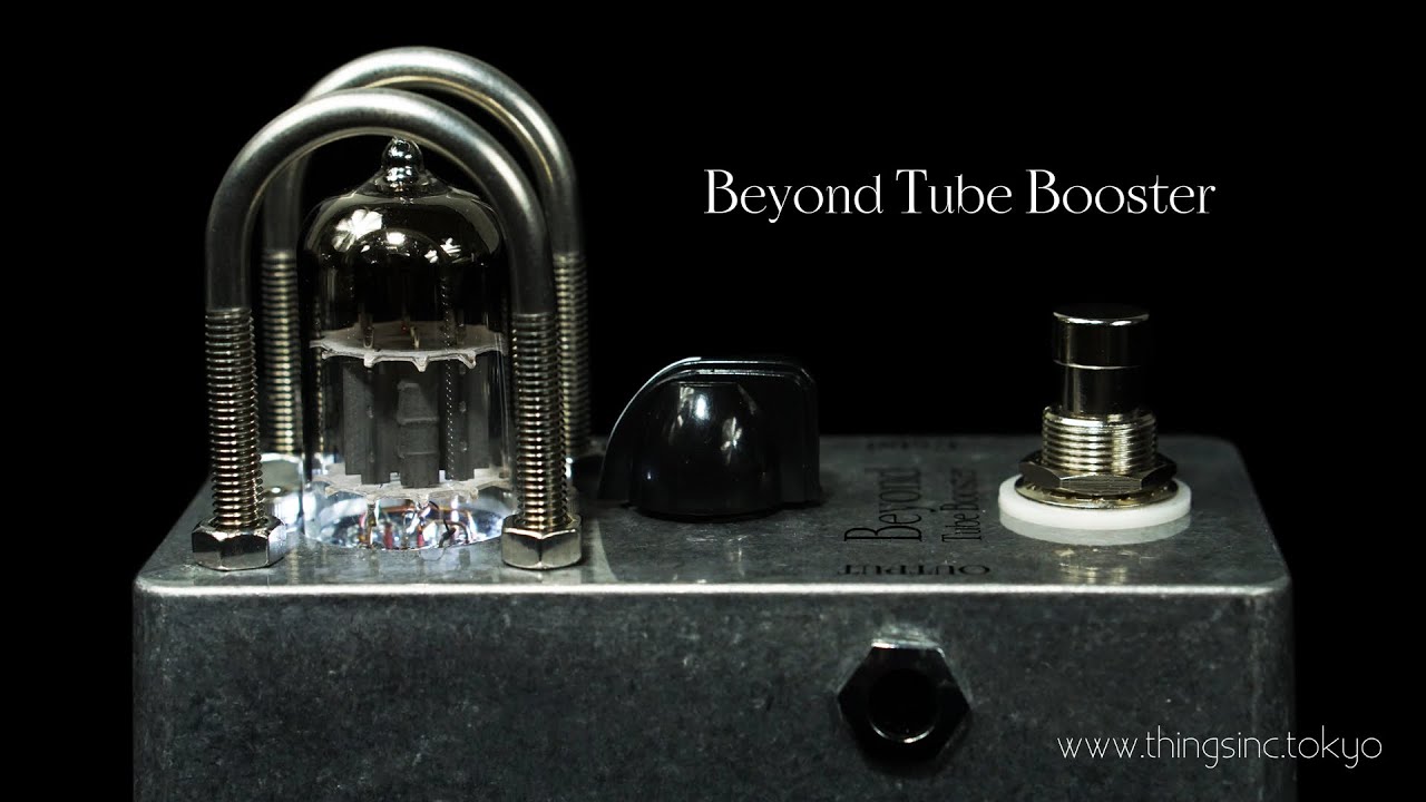 Beyond Tube Booster【Booster with real tube】 - YouTube