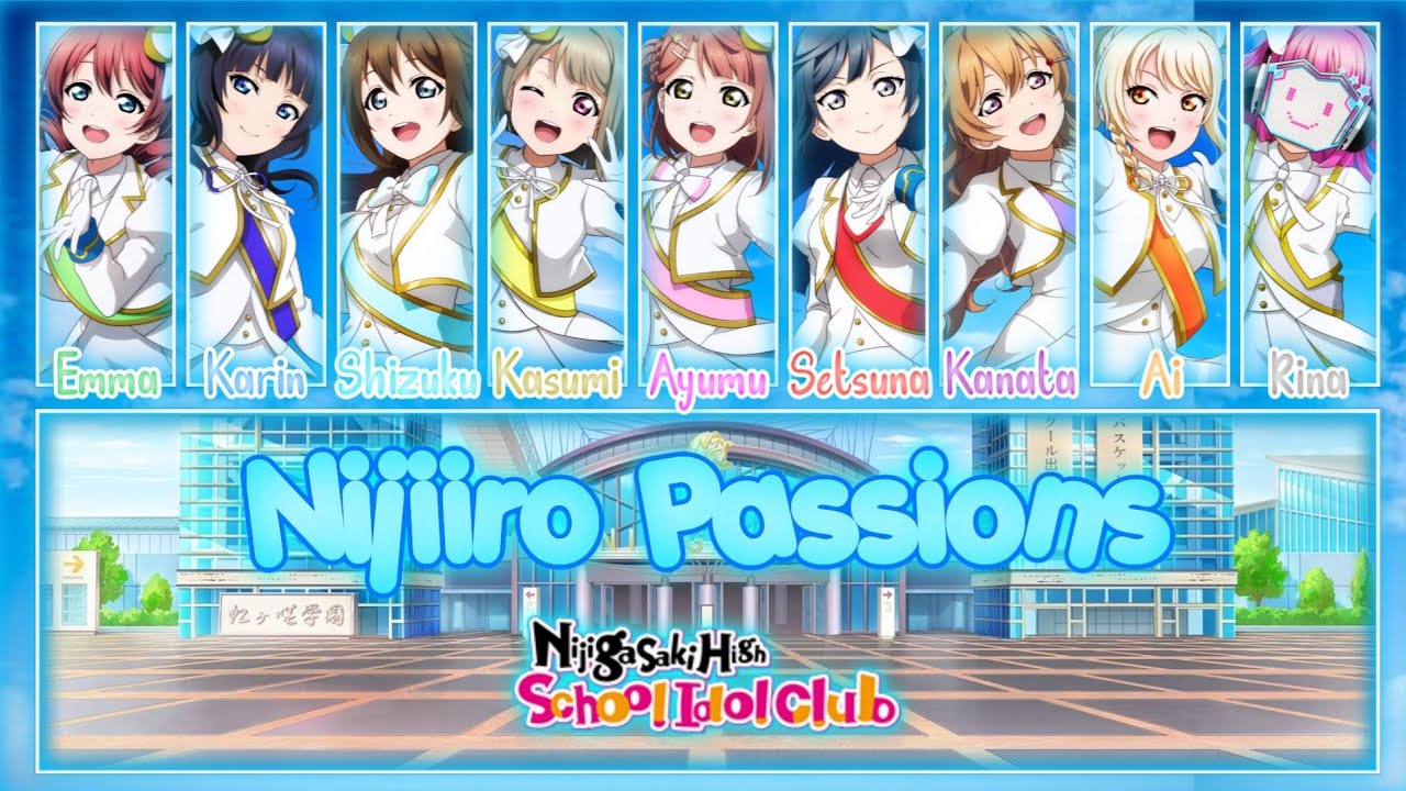 Nijiiro Passions! (虹色Passions!) - Nijigasaki High School Idol