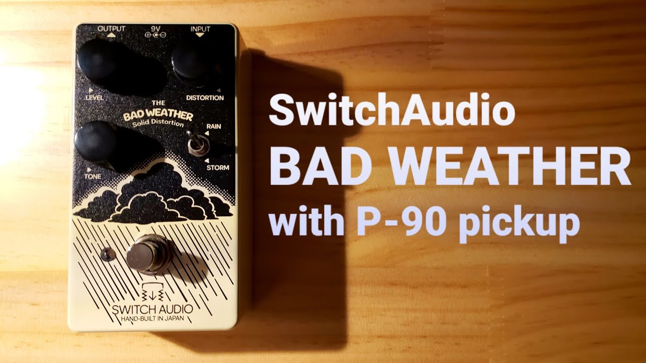 Switch Audio / Bad Weather / P-90 pickup - YouTube