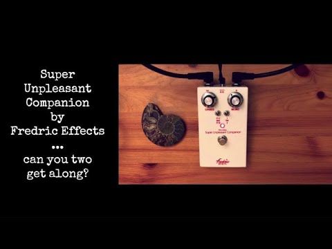 Tgv demos : Fredric Effects Super Unpleasant Companion Nouveau