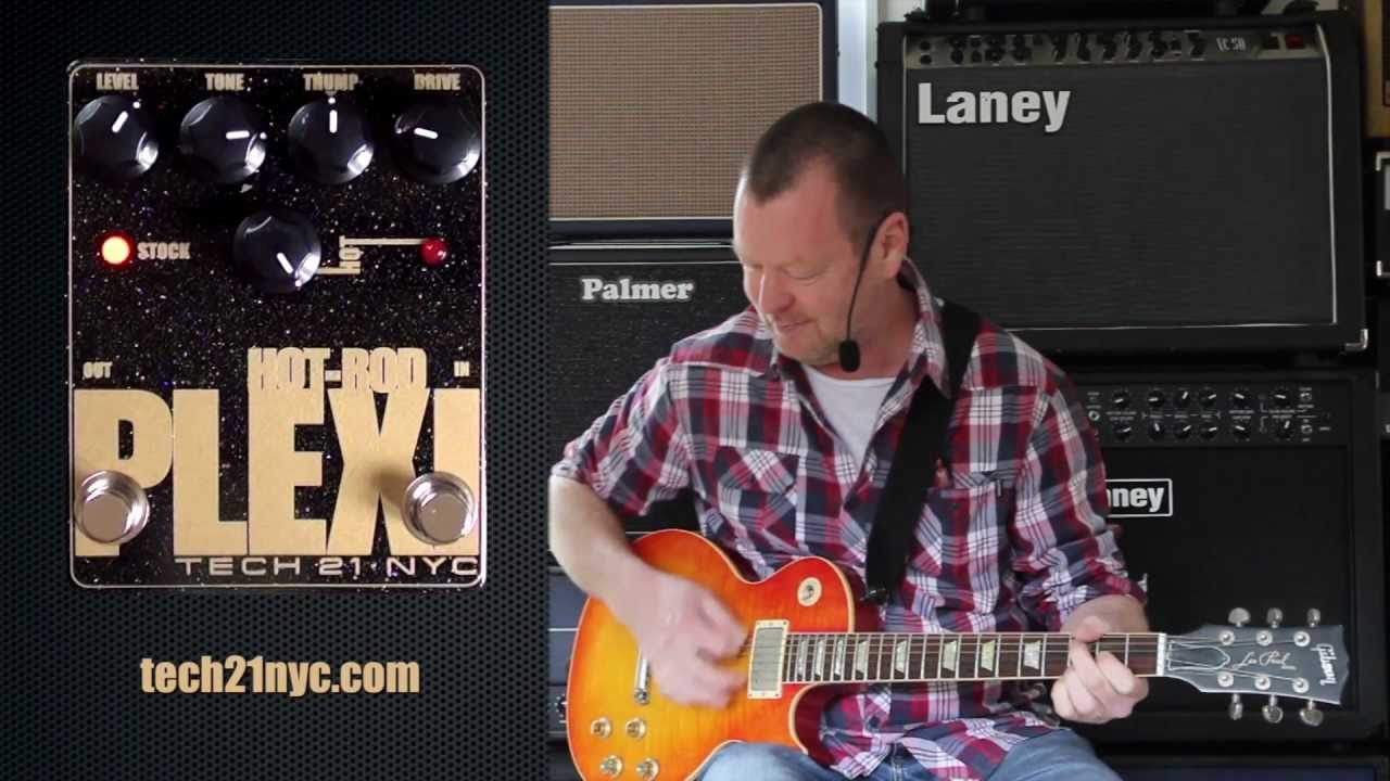 Tech 21 • NYC : HOT-ROD PLEXI - YouTube