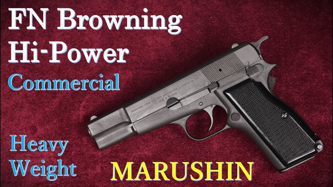 Browning Hi Power [Commercial] HW Model Gun / Marushin Industry