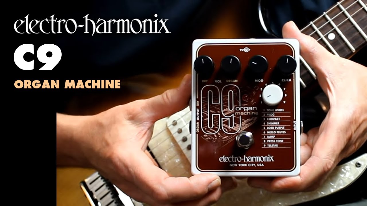 Electro-Harmonix C9 Organ Machine (EHX Pedal Demo by Bill Ruppert