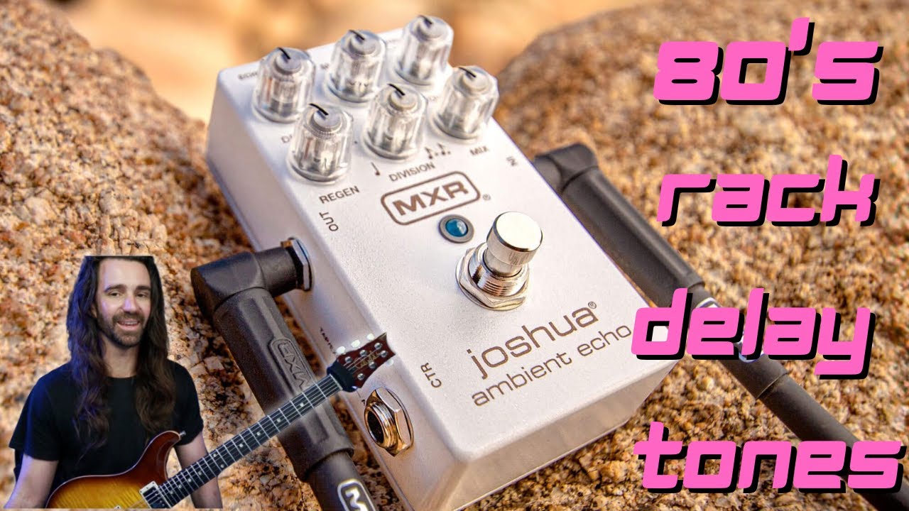 MXR Joshua Ambient Echo | In Depth Demo - YouTube