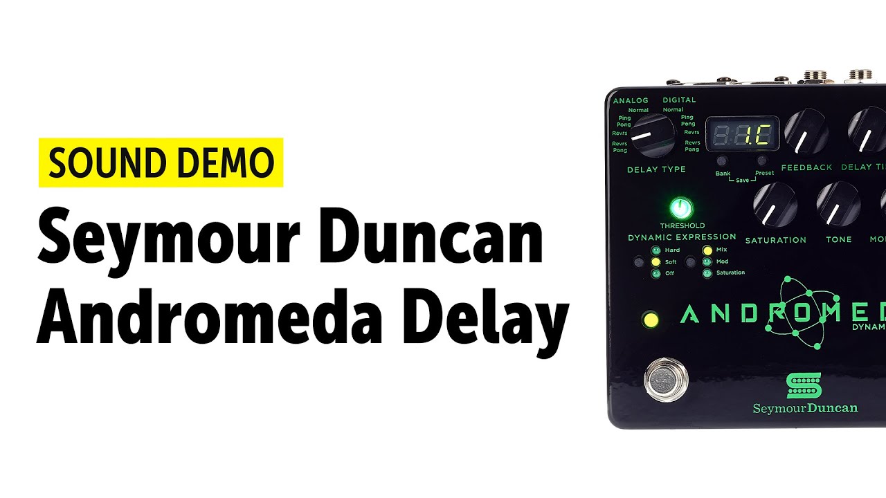 Seymour Duncan Andromeda Delay - Sound Demo (no talking) - YouTube