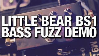 Little Bear BS1 Bass Fuzz Demo - YouTube