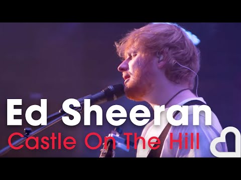 Ed Sheeran - Castle On The Hill | Heart Live - YouTube