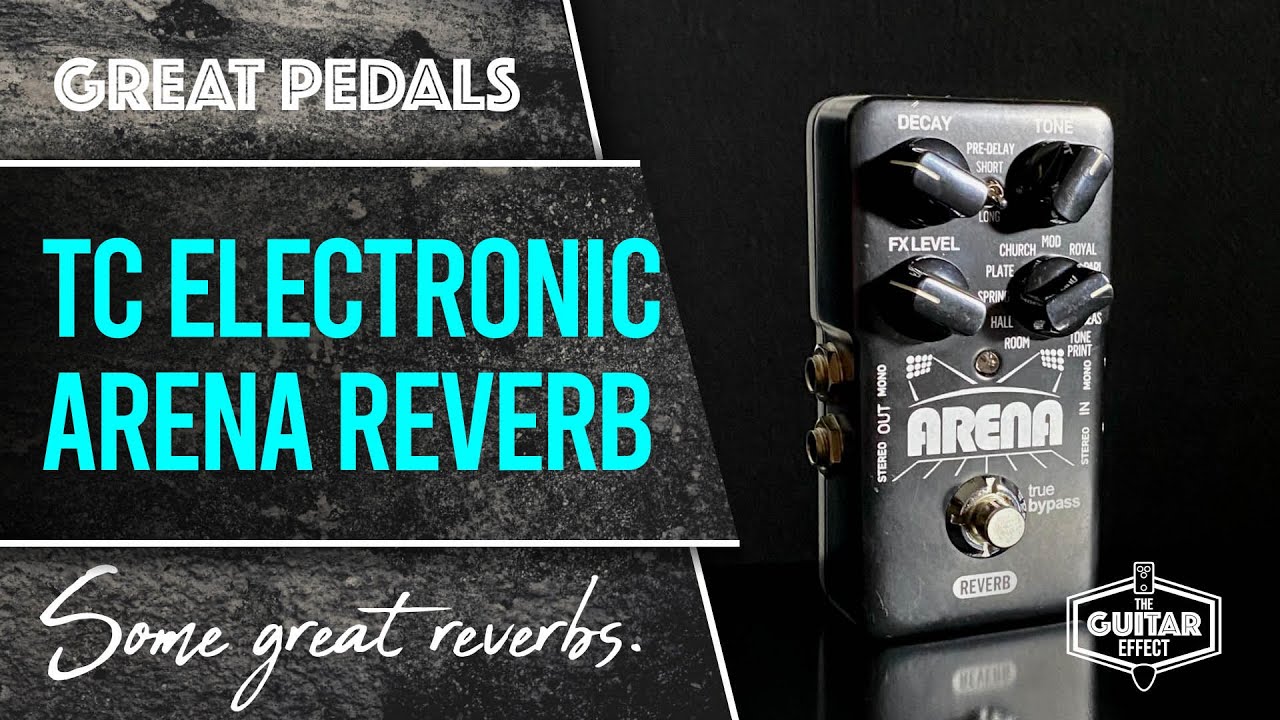 TC Electronic Arena Reverb. A great all round Reverb Pedal. - YouTube