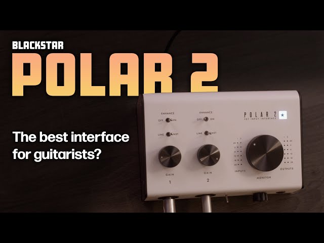 Blackstar POLAR 2 Audio Interface: The Best Way to Record Guitar