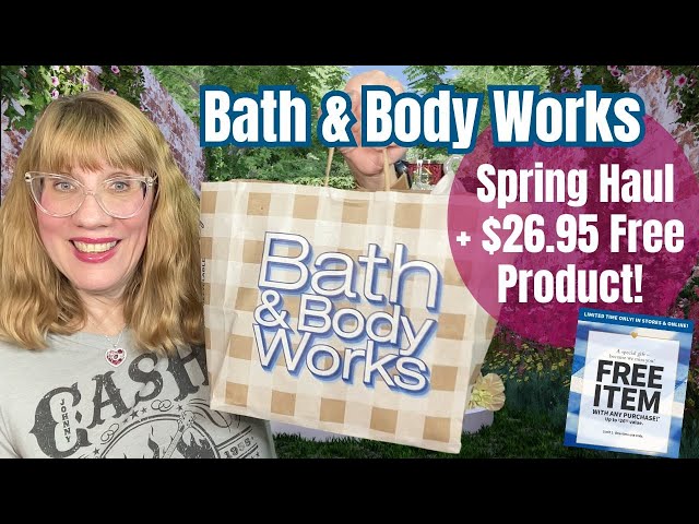 Bath & Body Works Spring Haul + $26.95 Free Product! - YouTube