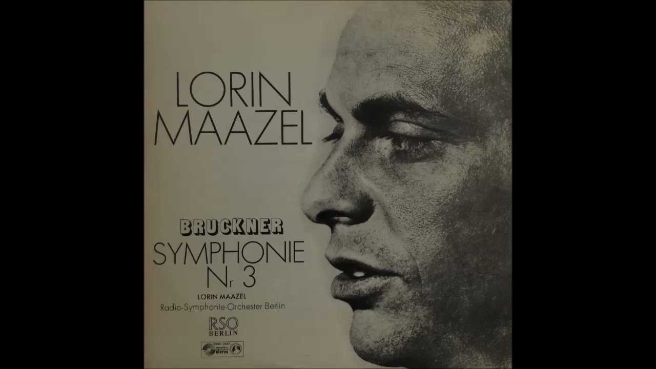 Bruckner：symphony No,3：Maazel/RSO Berlin '67：High quality sound