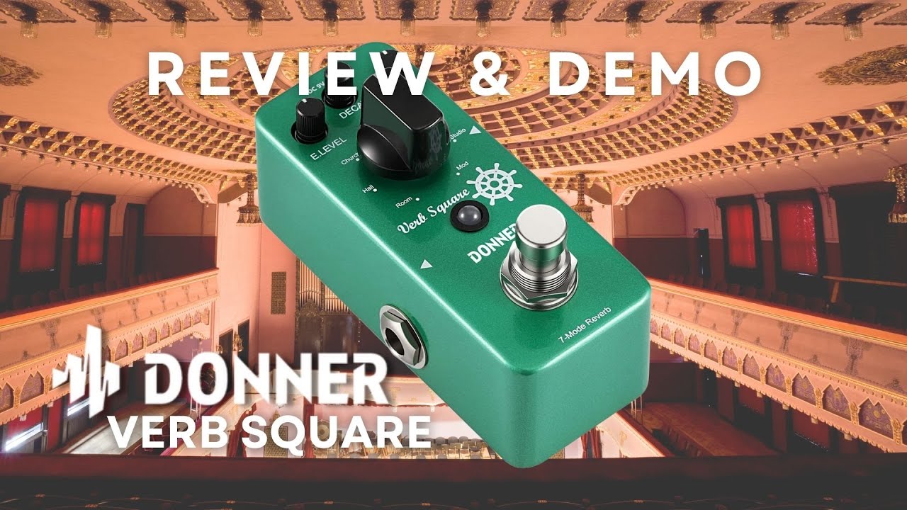 Donner VERB SQUARE Reverb Pedal FULL REVIEW & DEMO - YouTube