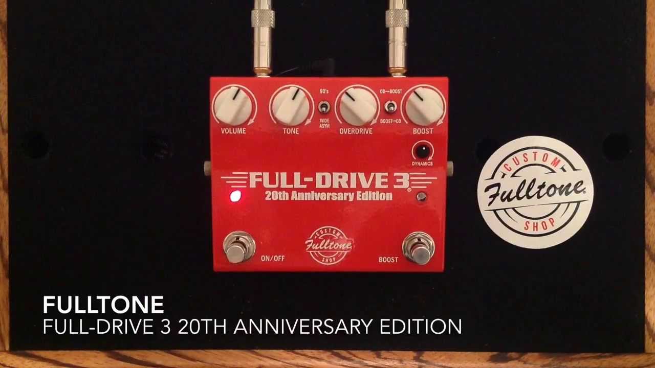 進化型フルドラ！Fulltone Full-Drive 3 20th Anniversary Editionを