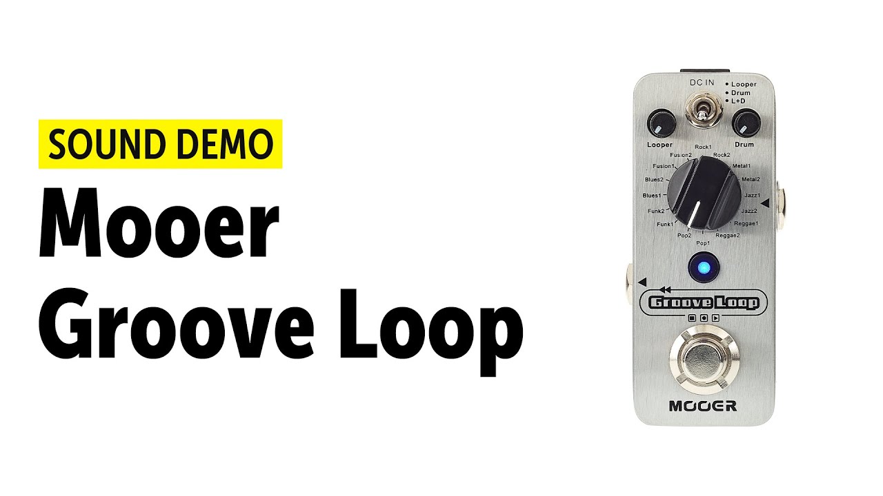 Mooer Groove Loop - Sound Demo (no talking) - YouTube
