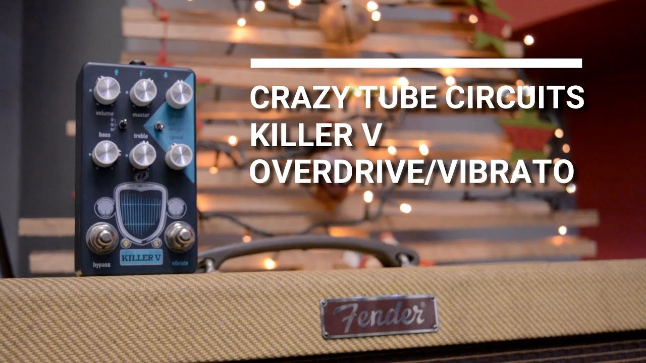 Killer V — Crazy Tube Circuits