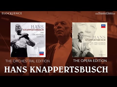 HANS KNAPPERTSBUSCH – THE ORCHESTRAL & OPERA EDITIONS - YouTube